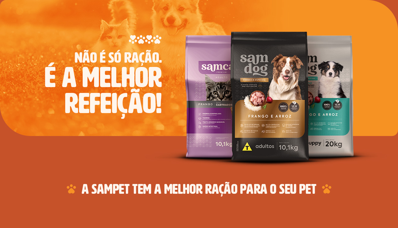 Sampet. Não é só ração, é a melhor refeição!