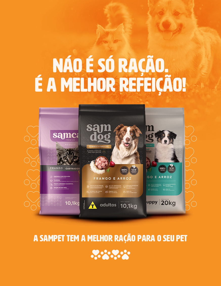 Sampet. Não é só ração, é a melhor refeição!